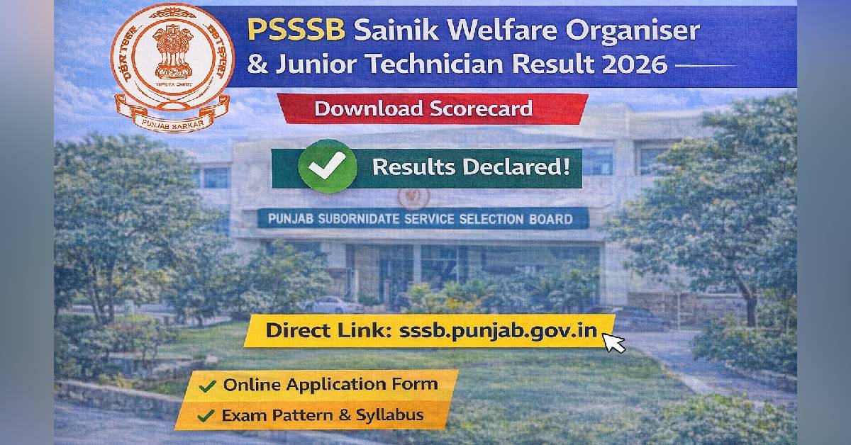 PSSSB Sainik Welfare Organiser & Junior Technician Result 2026 – Download Scorecard